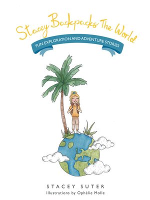 cover image of Stacey Backpacks the World